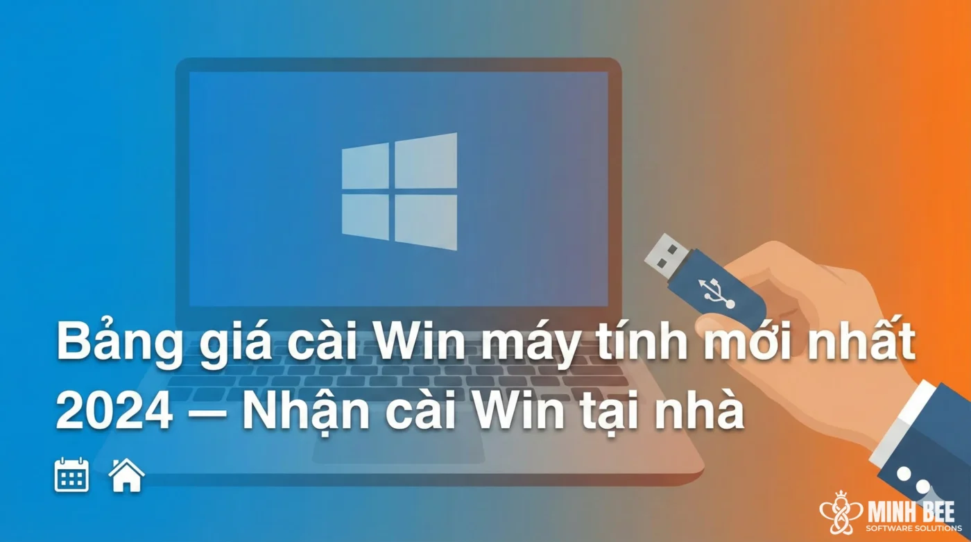 Bảng giá cài Win máy tính mới nhất 2024 - Nhận cài Win tại nhà 1 Bảng giá cài Win máy tính mới nhất 2024 - Nhận cài Win tại nhà