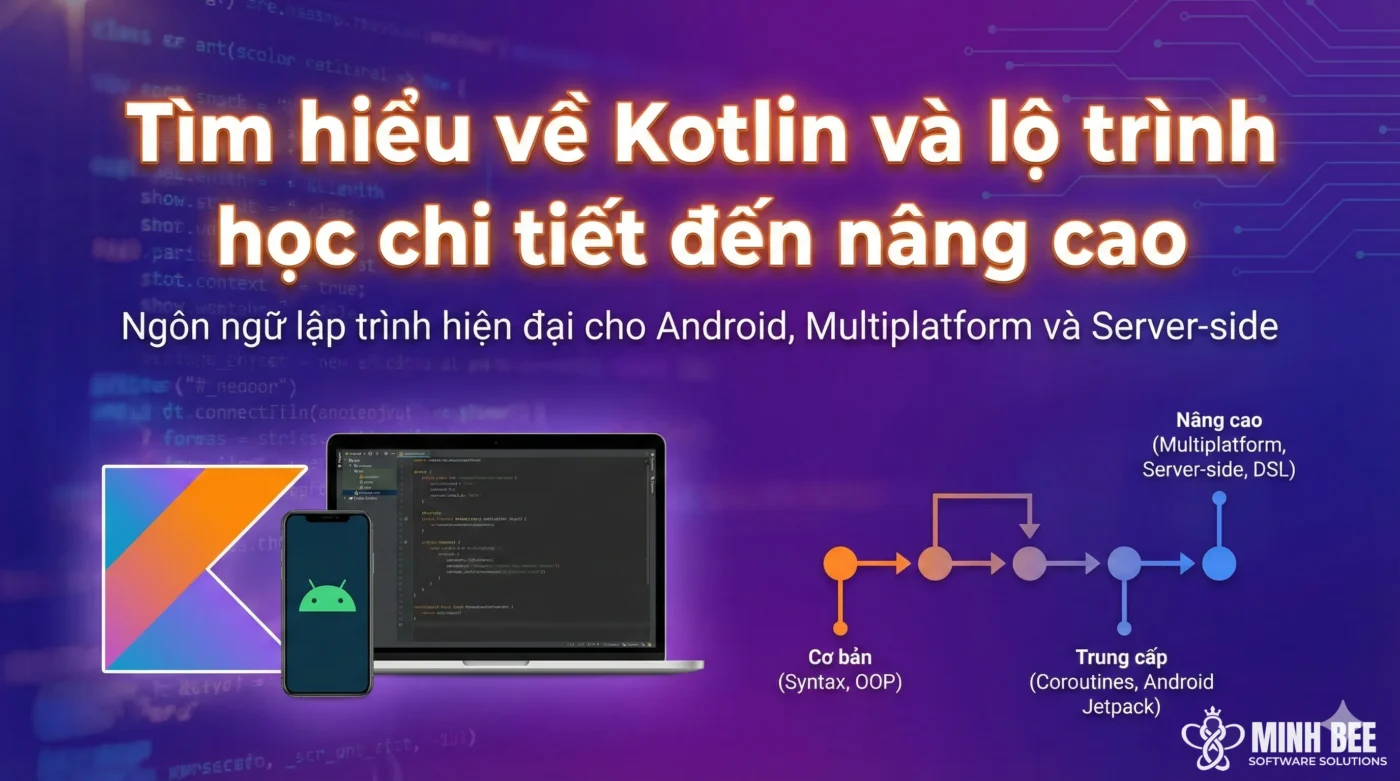 Tìm hiểu về Kotlin và lộ trình học chi tiết đến nâng cao