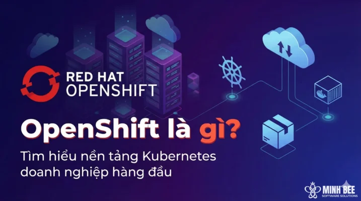 OpenShift là gì? 5 OpenShift là gì?