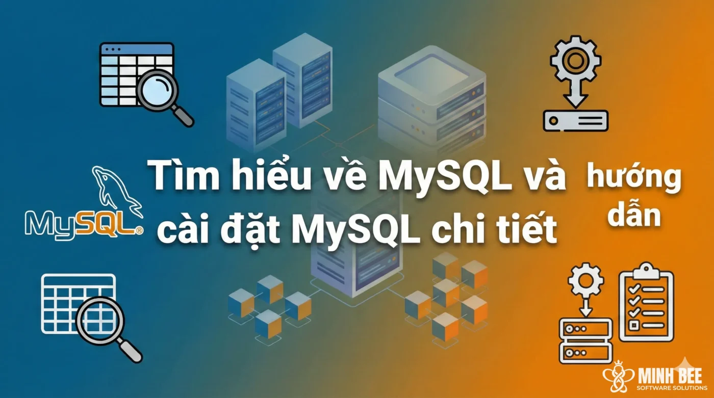 Tìm hiểu về MySQL và hướng dẫn cài đặt MySQL chi tiết 1 Tìm hiểu về MySQL và hướng dẫn cài đặt MySQL chi tiết