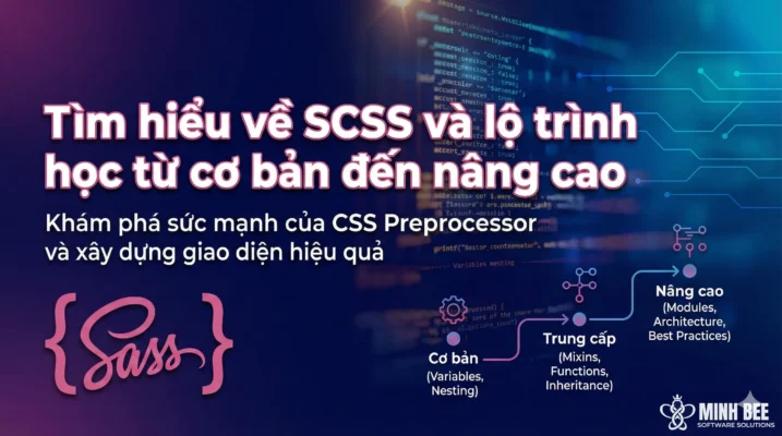 Tìm hiểu về SCSS và lộ trình học từ cơ bản đến nâng cao