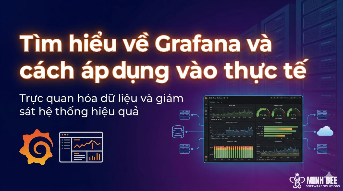 Tìm hiểu về Grafana và cách áp dụng vào thực tế 1 Tìm hiểu về Grafana và cách áp dụng vào thực tế