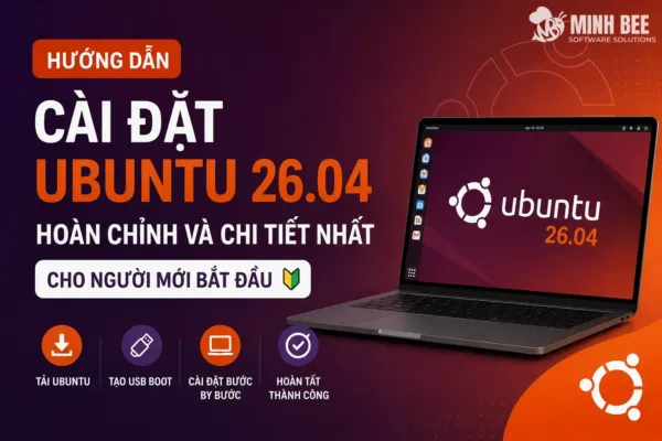 Hướng dẫn cài đặt Ubuntu 26.04 hoàn chỉnh và chi tiết nhất cho người mới bắt đầu